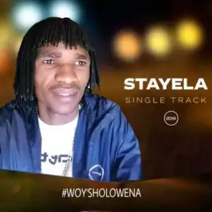 Stayela - Woy’sholowena